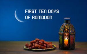 First ten days of Ramadan