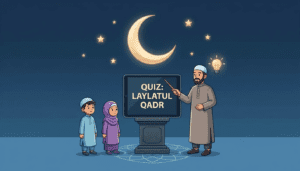 Laylatul qadr quiz