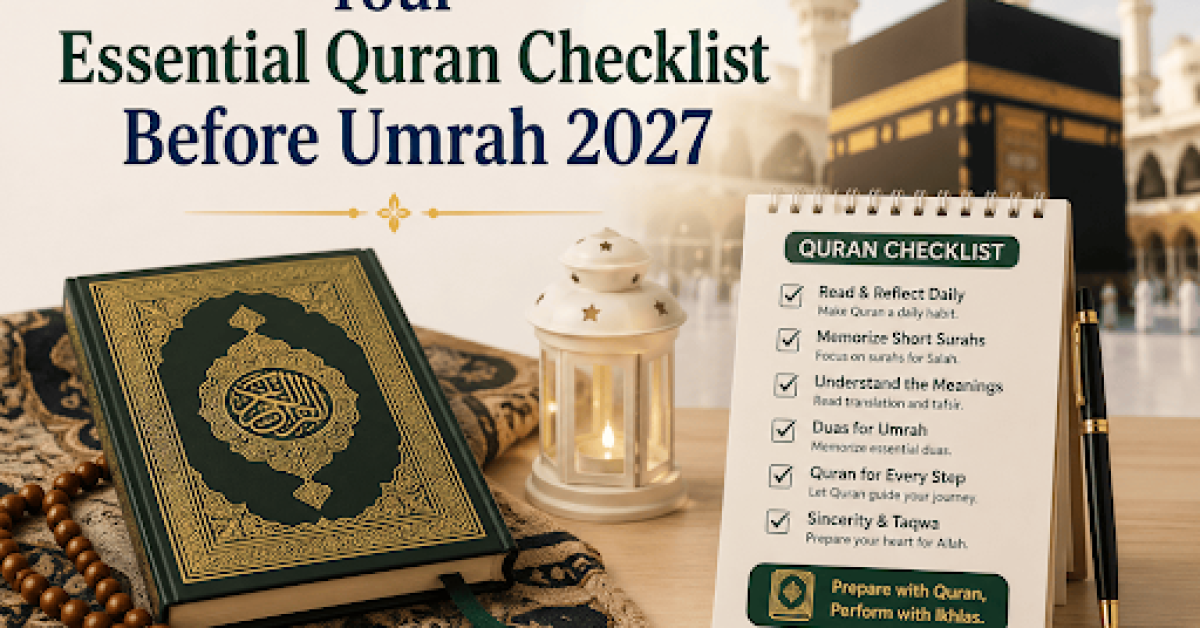 Your-essential-Quran-checklist-before-Umrah 2027